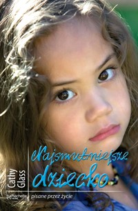 Najsmutniejsze dziecko - Cathy Glass - ebook