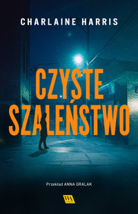 Czyste szaleństwo - Charlaine Harris - ebook + audiobook