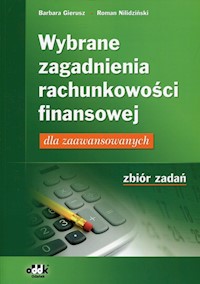Wybrane zagadnienia rachunkowości finansowej Zbiór zadań - Gierusz Barbara, Nilidziński Roman - książka