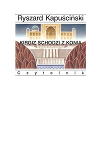 Kirgiz schodzi z konia - Ryszard Kapuściński - ebook + książka