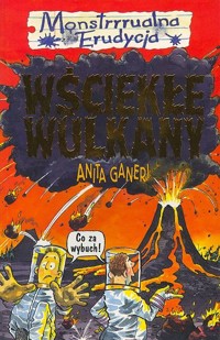 Wściekłe wulkany - Ganeri Anita - ebook
