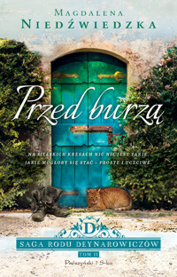Przed burzą. Saga rodu Deynarowiczów. Tom 2 - Magdalena Niedźwiedzka - ebook + audiobook + książka