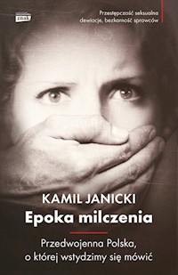 Epoka milczenia - Janicki Kamil - książka