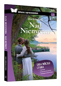 Nad Niemnem Lektura z opracowaniem - Eliza Orzeszkowa - książka