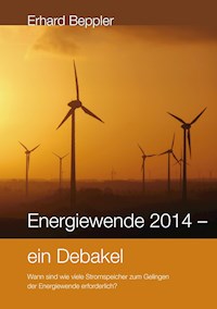 Energiewende 2014 - ein Debakel - Erhard Beppler - ebook