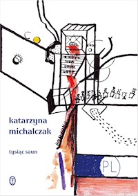 Tysiąc saun - Michalczak Katarzyna - ebook + książka