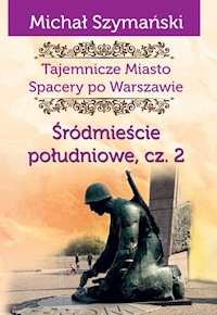 Tajemnicze miasto 4 Śródmieście południowe Część 2 - Szymański Michał - książka
