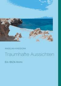 Traumhafte Aussichten - Angelika Kindziora - ebook