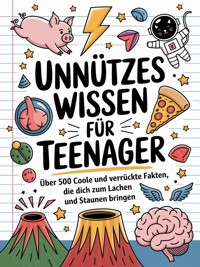 Unnützes Wissen für Teenager - Madlen Fischer - ebook