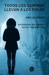 Todos los caminos llevan a los Polos - Ana Alemany - ebook