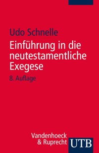 Einführung in die neutestamentliche Exegese - Udo Schnelle - ebook