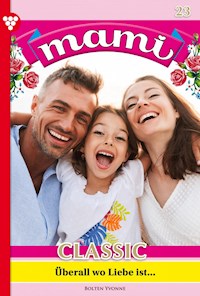 Überall wo Liebe ist … - Yvonne Bolten - ebook