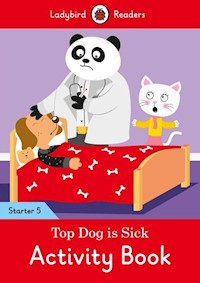 Top Dog is Sick Activity Book Ladybird Readers -  - książka