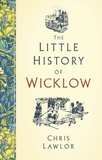 The Little History of Wicklow - Chris Lawlor - ebook