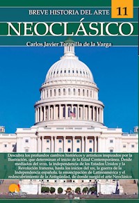 Breve historia del arte Neoclásico - Carlos Javier Taranilla de la Varga - ebook