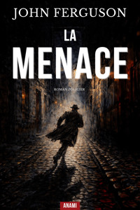 La Menace - John Ferguson - ebook