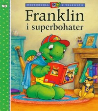 Franklin i superbohater - Bourgeois Paulette - książka