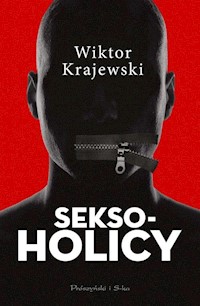 Seksoholicy - Wiktor Krajewski - ebook + książka