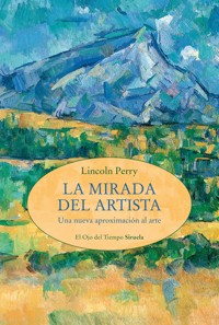La mirada del artista - Lincoln Perry - ebook