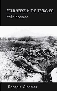 Four Weeks in the Trenches - Fritz Kreisler - ebook