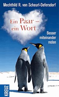 Ein Paar - ein Wort - Mechthild R. von Scheurl-Defersdorf - ebook
