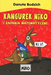 Kangurek Niko i zadania matematyczne dla klasy VI - Danuta Budzich - książka