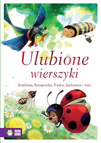 Ulubione wierszyki - Brzechwa Jan, Konopnicka Maria, Bełza Władysław, Szelburg-Zarębina Ewa, Krasicki Ignacy, Jachowicz S - książka