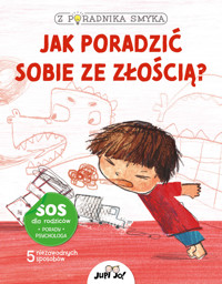 Z poradnika smyka. Jak poradzić sobie ze złością? - Chiara Piroddi - książka