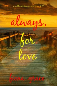 Always, For Love (Endless Harbor—Book Seven) - Fiona Grace - ebook
