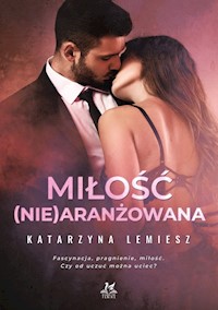 Miłość (nie)aranżowana - Lemiesz Katarzyna - książka