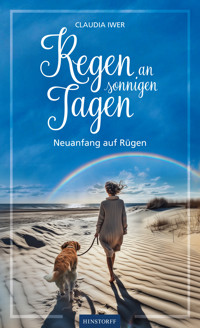 Regen an sonnigen Tagen - Claudia Iwer - ebook