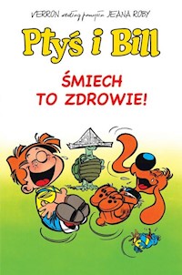 Ptyś i Bill Tom 2 Śmiech to zdrowie - Roba Jean - książka