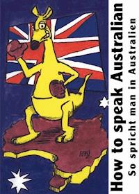 How to speak Australian - Sascha Exner - ebook