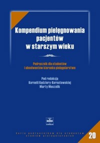 Kompendium pielęgnowania pacjentów w starszym wieku -  - książka