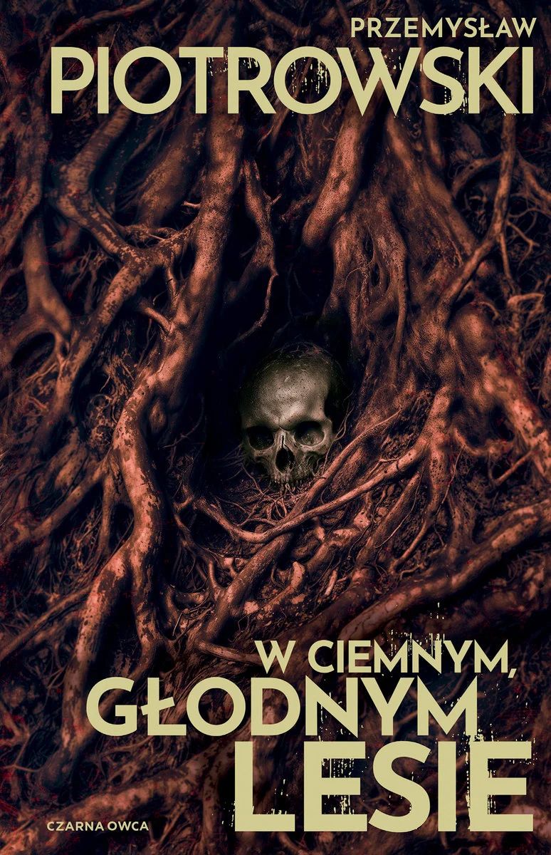 W ciemnym, głodnym lesie - Przemysław Piotrowski - ebook + książka