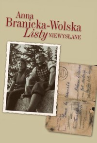 Listy niewysłane - Anna Branicka-Wolska - książka