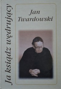Ja ksiądz wędrujący - Twardowski Jan - ebook