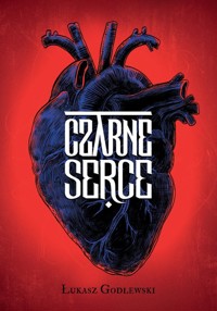 Czarne Serce - Godlewski Łukasz - książka