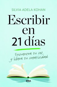 Escribir en 21 días - Silvia Adela Kohan - ebook