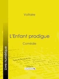 L'Enfant prodigue - Ligaran - ebook