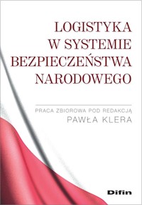 Logistyka w systemie bezpieczeństwa narodowego -  - książka