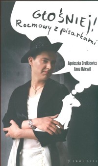 Głośniej! Rozmowy z pisarkami - Agnieszka Drotkiewicz, Anna Dziewit-Meller - ebook