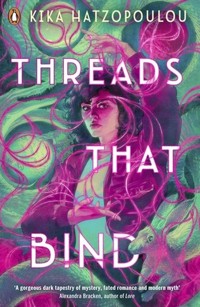 Threads That Bind - Hatzopoulou Kika - książka