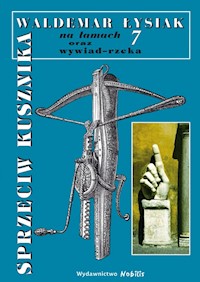 Sprzeciw kusznika Łysiak na łamach 7 - Łysiak Waldemar - książka