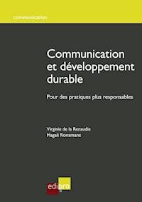 Communication et développement durable - Virginie de la Renaudie - ebook