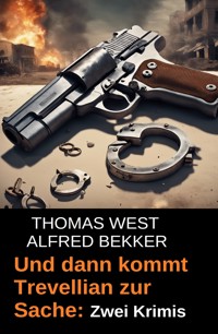 Und dann kommt Trevellian zur Sache: Zwei Krimis - Alfred Bekker - ebook