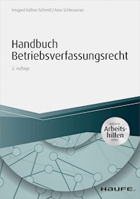 Handbuch Betriebsverfassungsrecht - inkl. Arbeitshilfen online - Irmgard Küfner-Schmitt - ebook