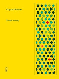 Święte wiosny - Krzysztof Koehler - książka