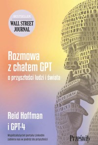 Rozmowa z chatem GPT o przyszłości ludzi i świata - Hoffman Reid - ebook + książka