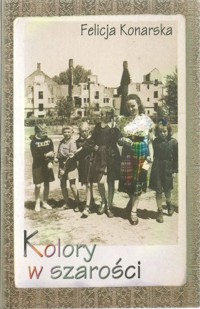 Kolory w szarości - Felicja Konarska - ebook